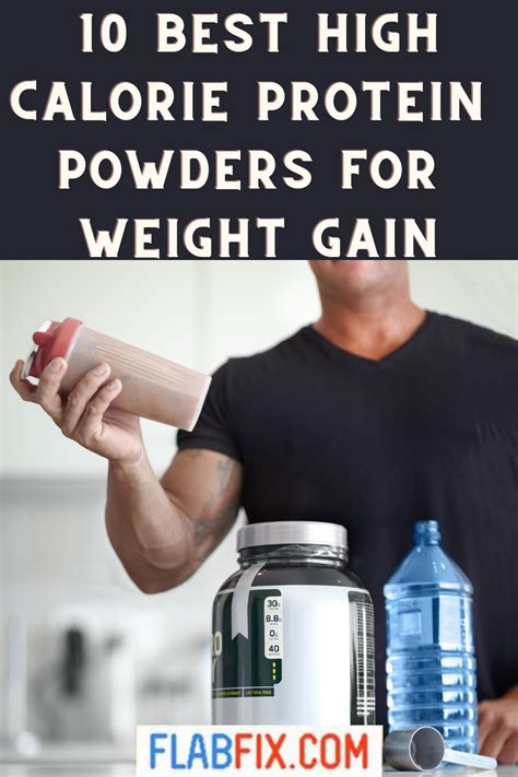 10 Best High Calorie Protein Powders For Weight Gain Flab Fix