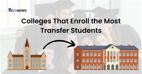 10 Colleges That Enroll The Most Transfer Students The Short List