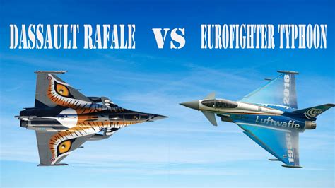 10 Dassault Rafale Vs Eurofighter Typhoon: Ultimate Fighter Jet Showdown