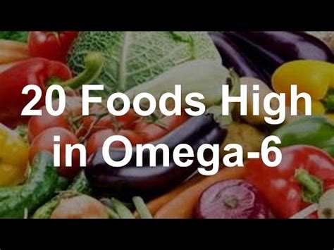 20 Foods High In Omega 6 Youtube