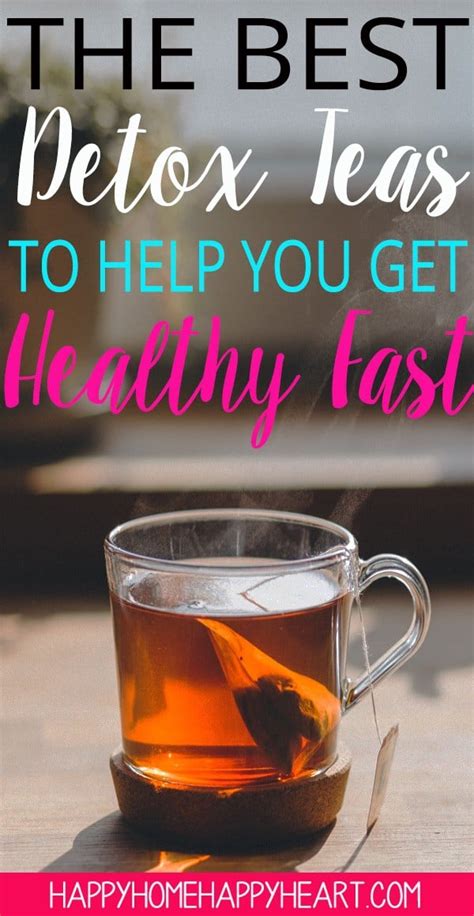 5 Best Detox Teas That Will Help You Get Healthy Fast Happy Home