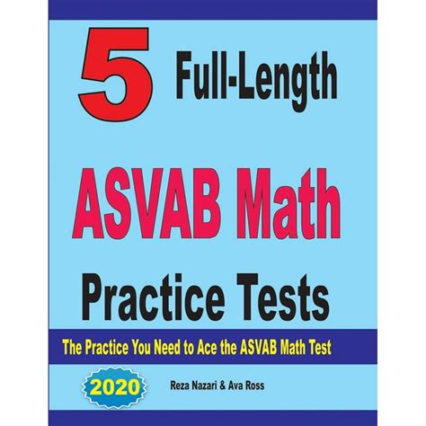 5 Full Length Asvab Math Practice Tests The Practice You Need To Ace