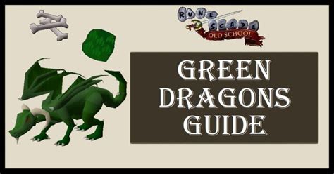 5 Pro Tips To Create The Perfect Osrs Green Dragon