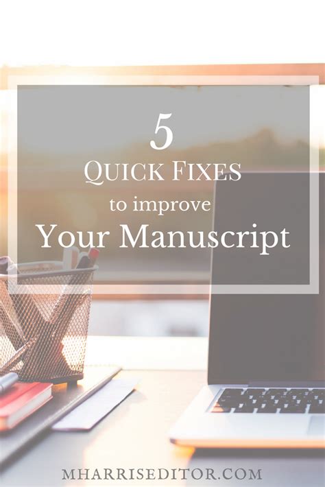 5 Quick Fixes That Improve Your Unpublished Book