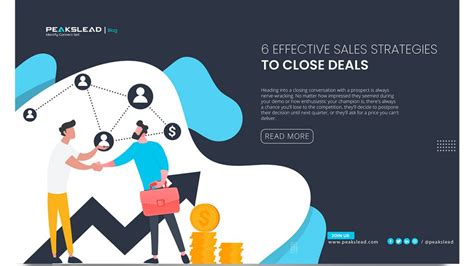 6 Effective Sales Strategies To Close Deals Peakslead