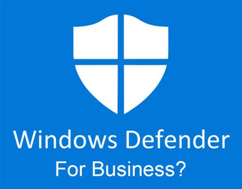 6 Reasons Why You Shouldn Amp 39 T Use Windows Defender To Protect Your Business