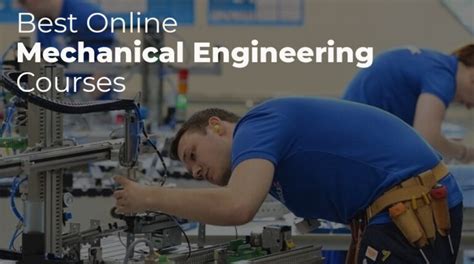 7 Best Online Mechanical Engineering Courses Certificates