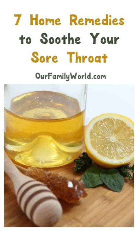 7 Tried True Home Remedies To Soothe A Sore Throat Our Family World