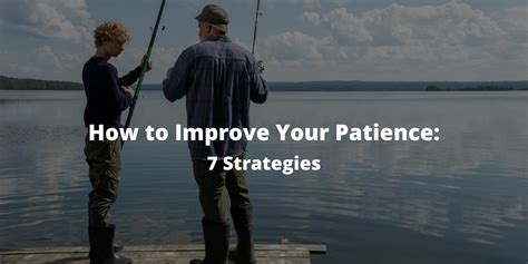 7 Ways To Design The Ultimate Patience Strategy Today