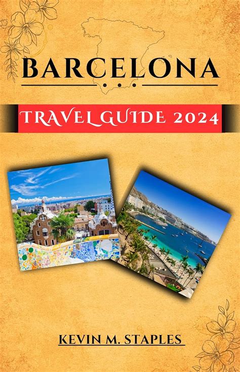 Amazon Com Barcelona Travel Guide 2024 The Comprehensive And Updated