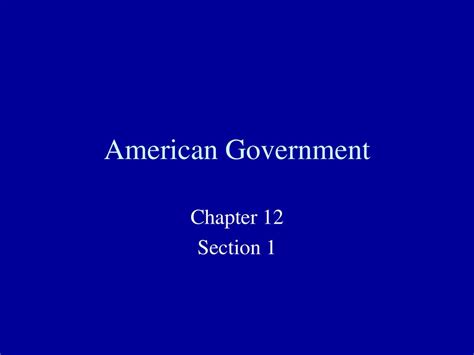 American Government Chapter 12 Section Ppt Download