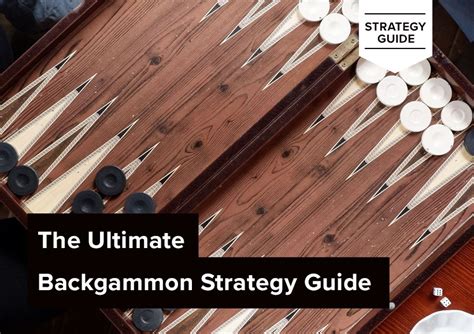 Backgammon Strategy Guide Get Better At Backgammon