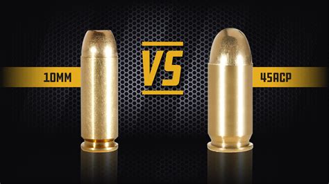 Ballistics Showdown Comparing The Power Of 10Mm Vs 45 Acp