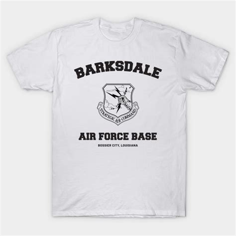 Barksdale Air Force Base Barksdale Afb T Shirt Teepublic