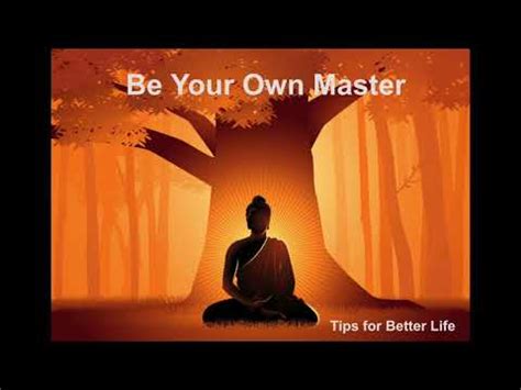 Be Your Own Master Tips For Better Life Youtube