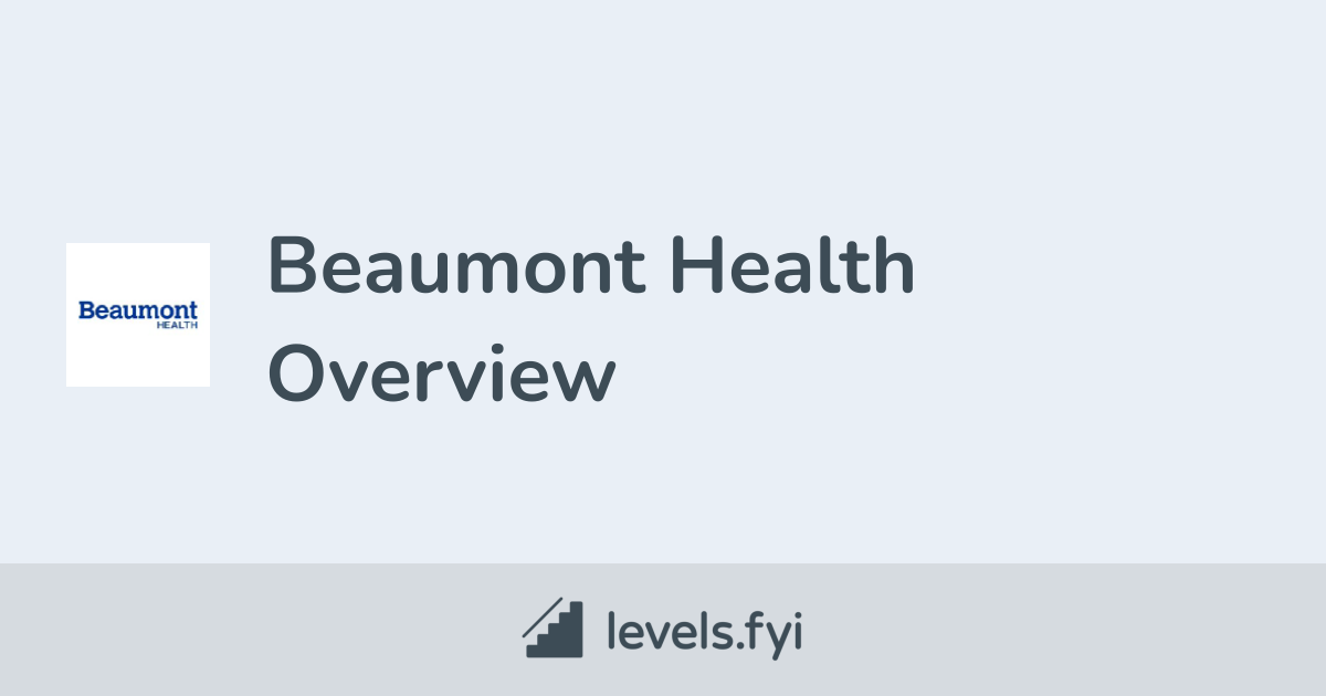 Beaumont Health Careers Levels Fyi