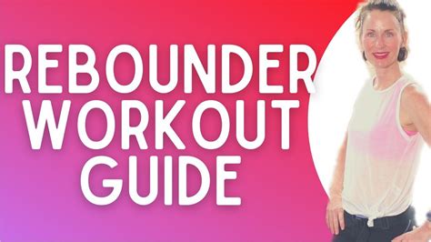 Beginner Rebounder Workout Guide Introduction Learn All The Basic