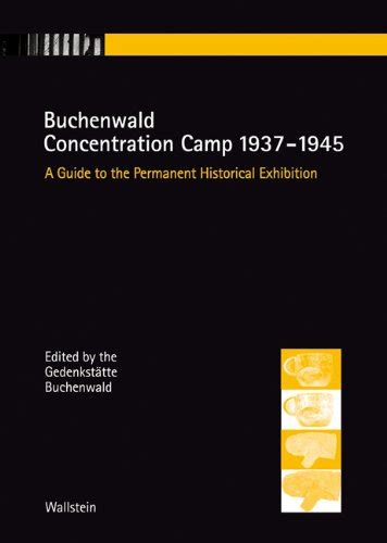 Buchenwald Concentration Camp 1937 1945 A Guide To The Permanent Historical Exhibiton