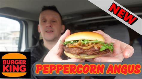 Burger King New Gourmet Kings Peppercorn Angus Burger Youtube