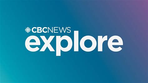 Cbc News Explore Cbc Ca