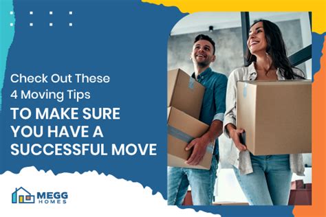 Check Out These 4 Moving Tips To Make Sure You Have A Successful Move