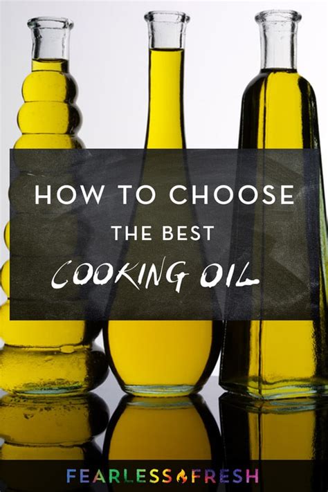 Cooking Oils How To Choose The Right Cooking Oil