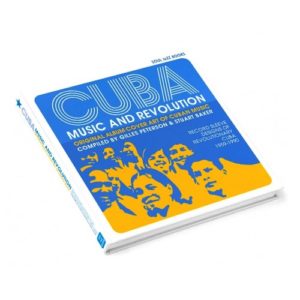 Cuba Music And Revolution Compiled By Gilles Peterson And Stuart Baker Soul Jazz Records