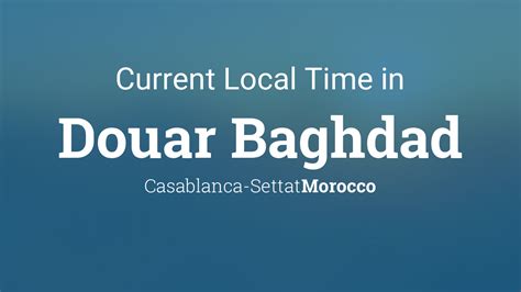 Current Local Time In Douar Baghdad Morocco