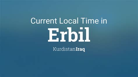 Current Local Time In Iraq Kurdistan Time And Date In Iraq Kurdistan