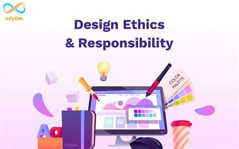 Design Ethics And Responsibility The Importance Of Making Right Choices In Design