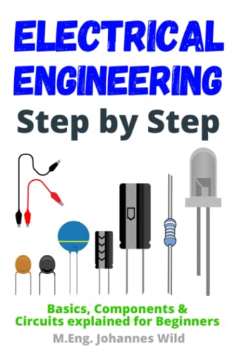 Electrical Engineering Step By Step Basics Components Circuits