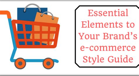 Essential Elements To Your Brand S E Commerce Style Guide Ecommerce