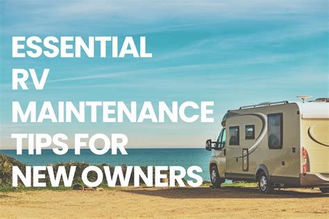 Essential Rv Maintenance Tips For New Owners Elite Mobile Rv Las