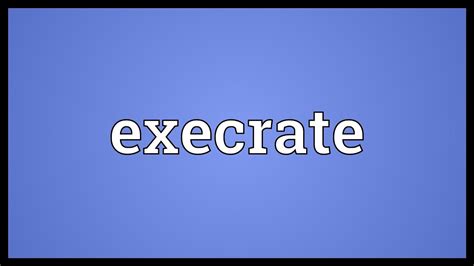 Execrate Def