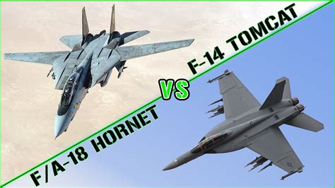 F 14 Tomcat Vs F A 18 Super Hornet Which One Would Better In Combat