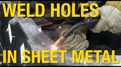 Filling Holes In Sheet Metal Using A Mig Welder Tig Welder Metal