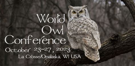 Get Registered World Owl Conference Stoney Creek Hotel Amp Conference Center Mon Oct 23 2023