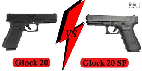 Glock 20 Sf Vs Glock 20 Is There Any Difference Gunanalyst