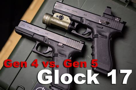 Glock Which One Is Best Gen 3 Vs Gen 4 Vs Gen 5 Ar15 Com