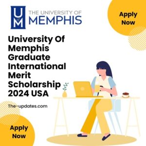 Graduate International Merit Scholarship At The University Of Memphis Usa