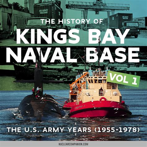 History Of Kings Bay Naval Base Vol I The U S Army Years 1955 1978