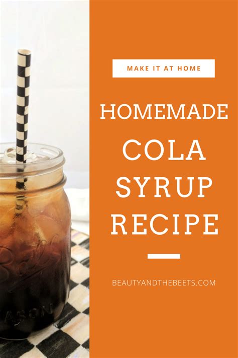 Homemade Cola Recipe For The Soda Stream Cola Recipe Syrup Recipe