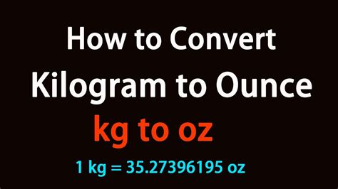 How To Convert Kilogram To Ounce Youtube