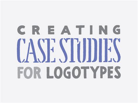 How To Create Compelling Case Studies For Logotypes By Dane Gonzalez On Dribbble