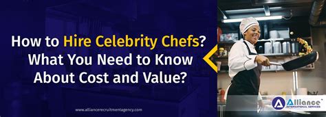 How To Hire Celebrity Chefs What You Need To Know About Cost And Value