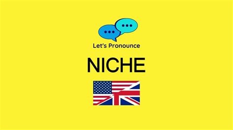 How To Pronounce Niche American And British Youtube