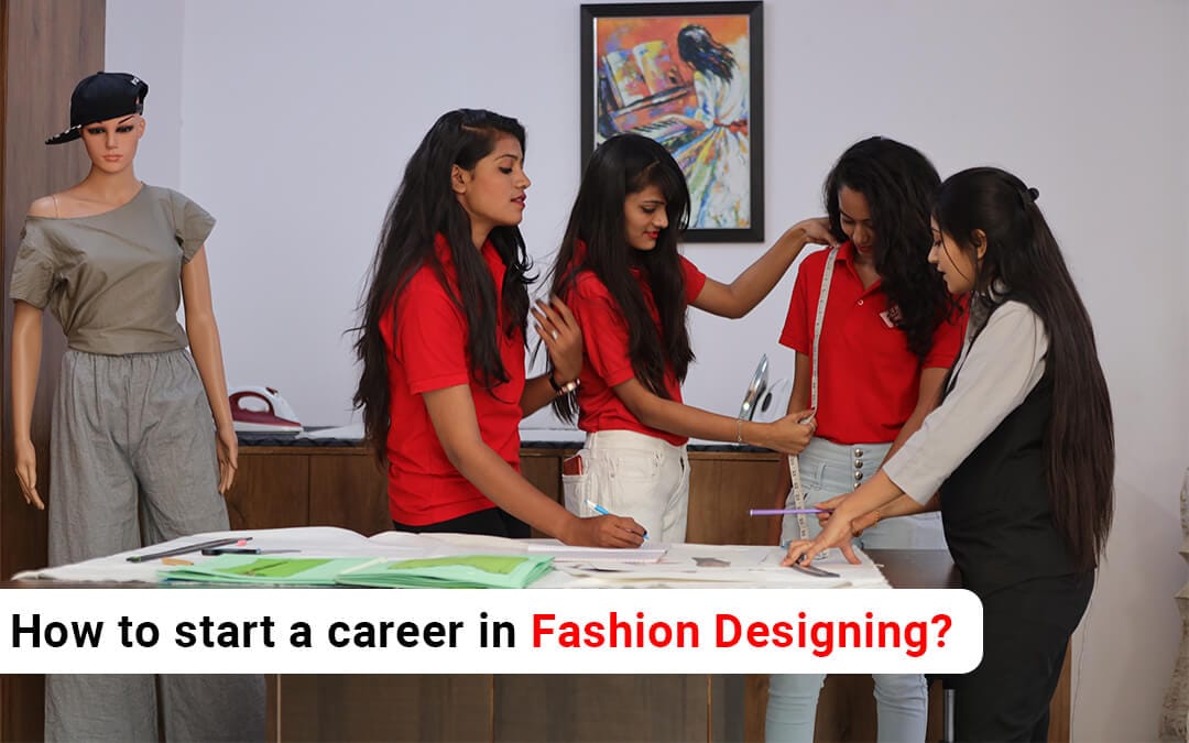 How To Start A Career In Fashion Designing Fashion Design Institute