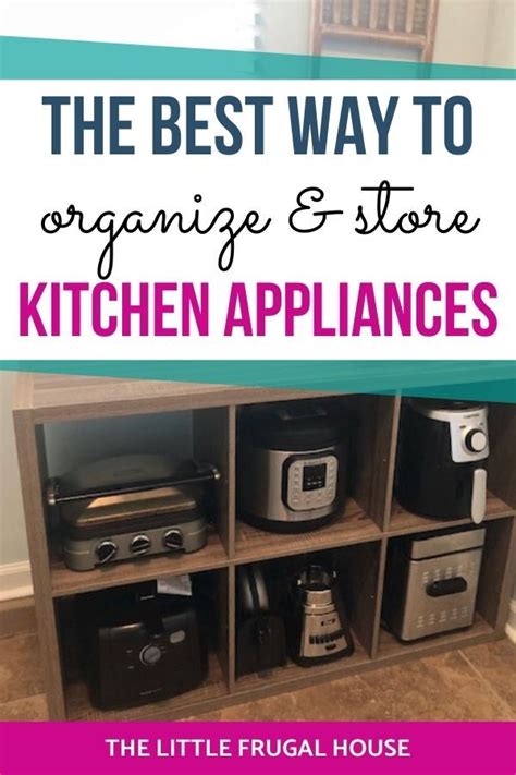 How To Store Kitchen Appliances The Little Frugal House