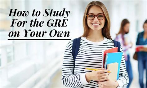 How To Study For The Gre On Your Own