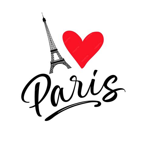 I Love Paris Lettering With Eiffel Tower And Love Vector Image